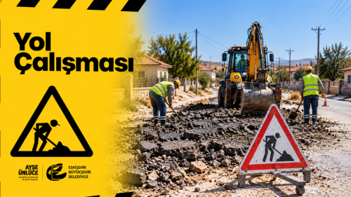 Eskişehir’de asfalt çalışması başlıyor: Yol 23 Ekim’e kadar kapalı